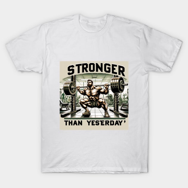 Stronger Than Yesterday T-Shirt by St01k@